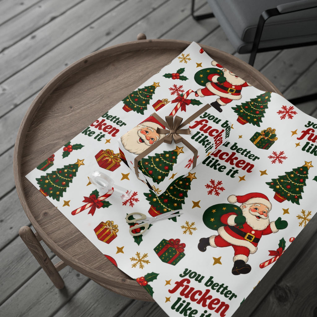 "You Better F***en Like It" Holiday Gift Wrap