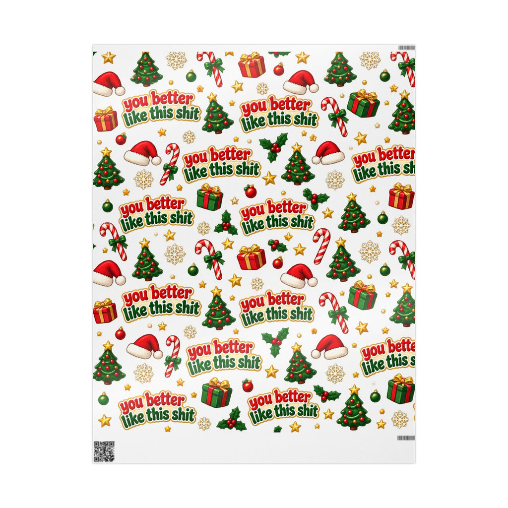 Funny Christmas Wrapping Paper - "You Better Like This Shit" Holiday Gift Wrap