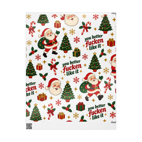 "You Better F***en Like It" Holiday Gift Wrap