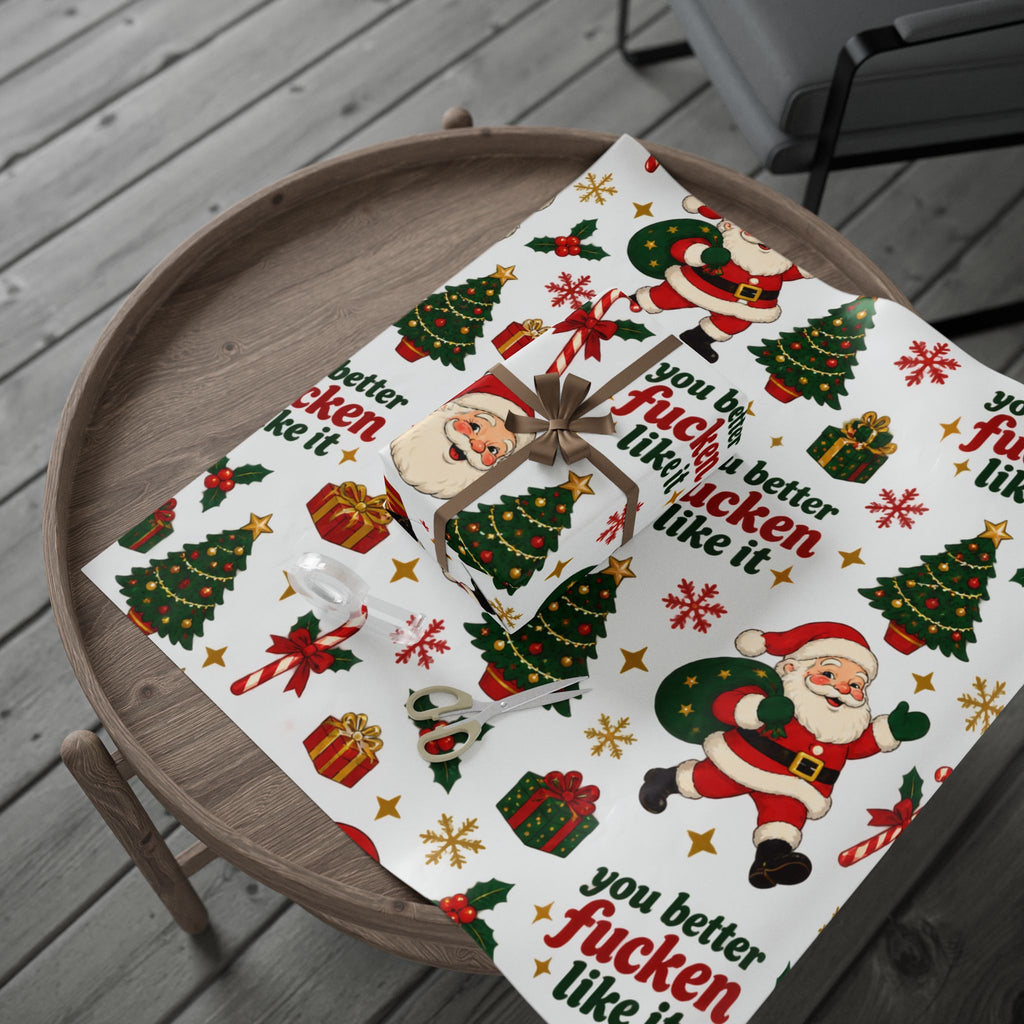 "You Better F***en Like It" Holiday Gift Wrap